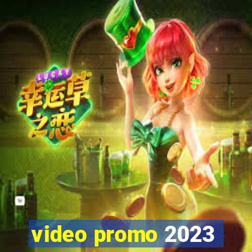 video promo 2023