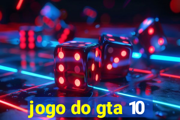 jogo do gta 10