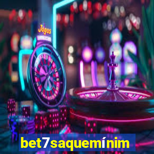 bet7saquemínimo