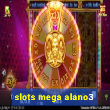 slots mega alano3