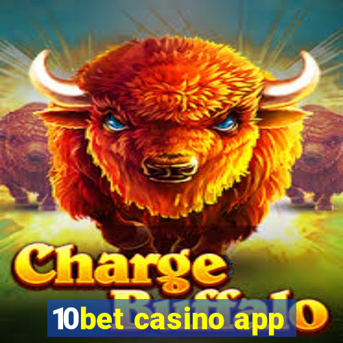 10bet casino app