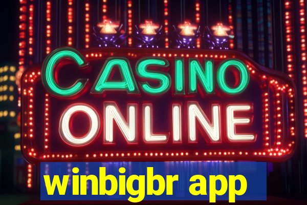 winbigbr app