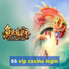 66 vip casino login