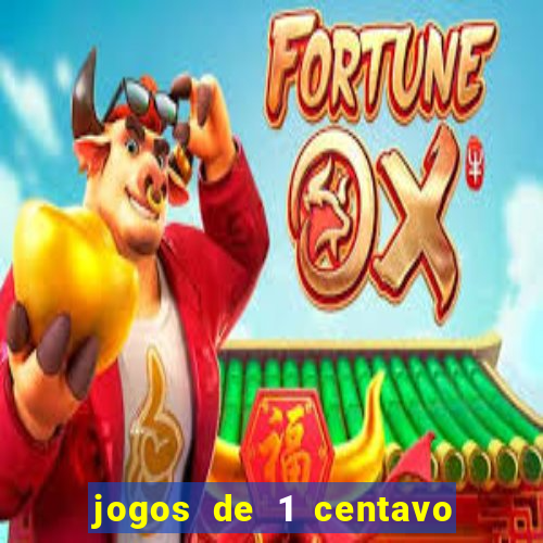 jogos de 1 centavo na blaze