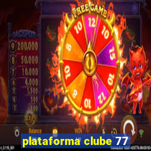 plataforma clube 77