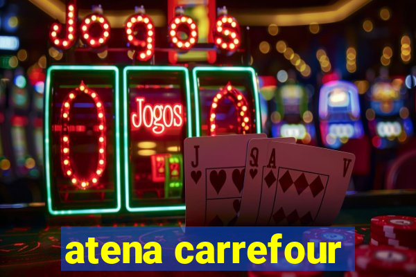 atena carrefour