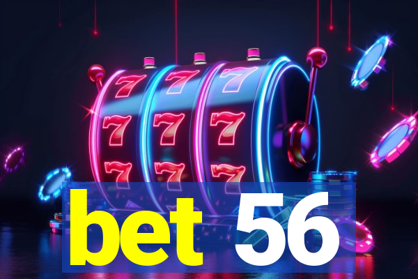 bet 56