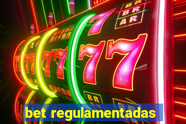 bet regulamentadas