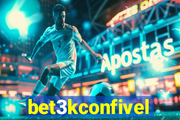 bet3kconfivel