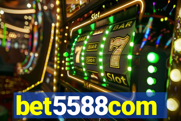 bet5588com