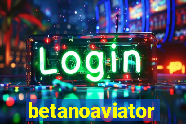 betanoaviator