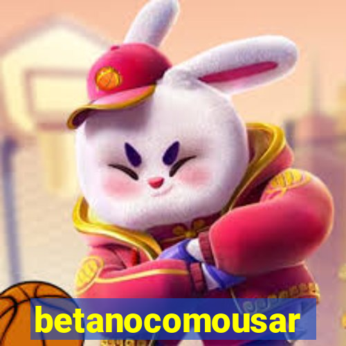 betanocomousar