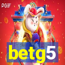 betg5