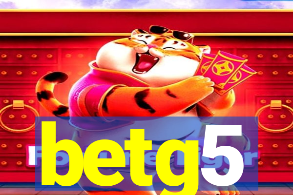 betg5