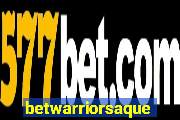 betwarriorsaque