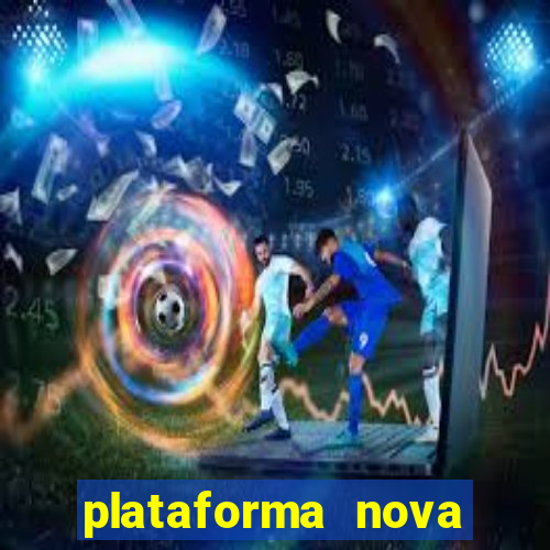 plataforma nova pagando bet