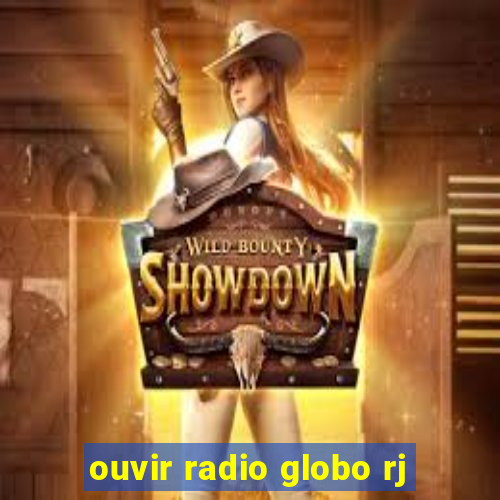 ouvir radio globo rj