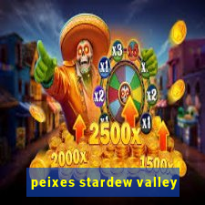 peixes stardew valley