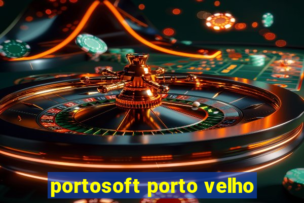 portosoft porto velho