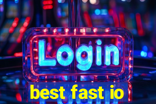 best fast io