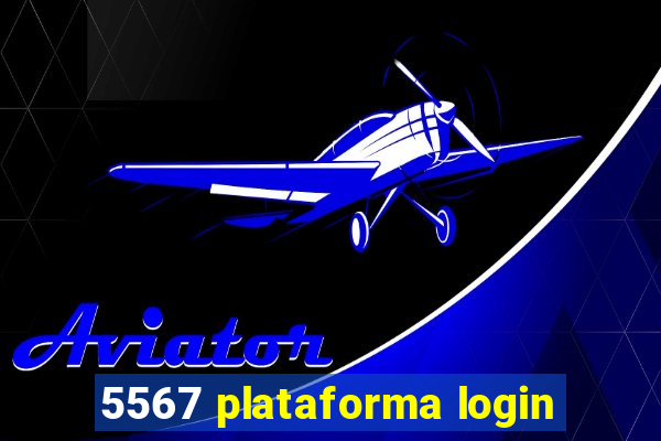 5567 plataforma login