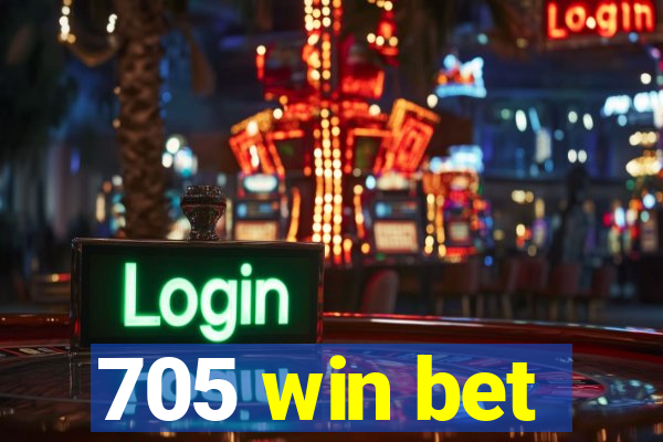 705 win bet