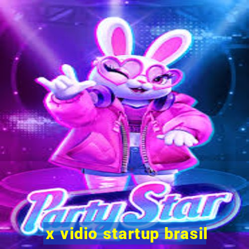 x vidio startup brasil