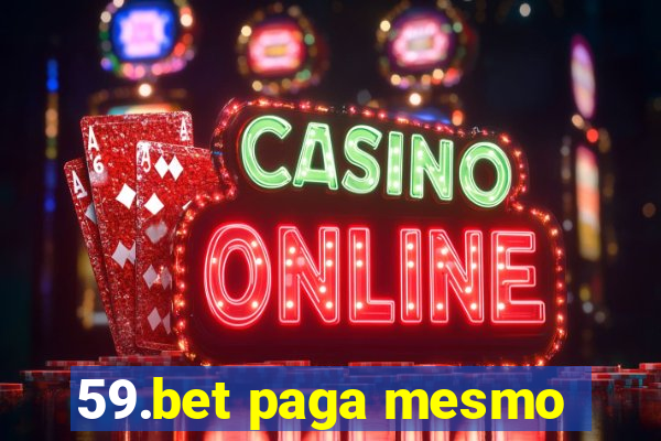 59.bet paga mesmo