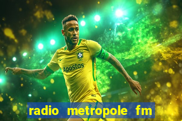 radio metropole fm salvador bahia