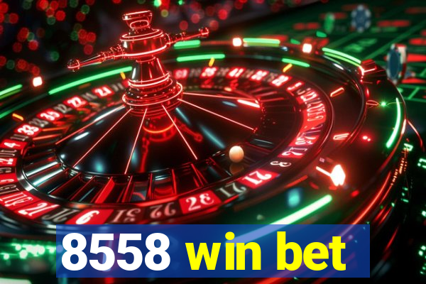 8558 win bet