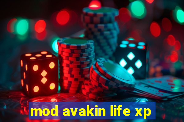 mod avakin life xp