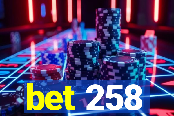 bet 258