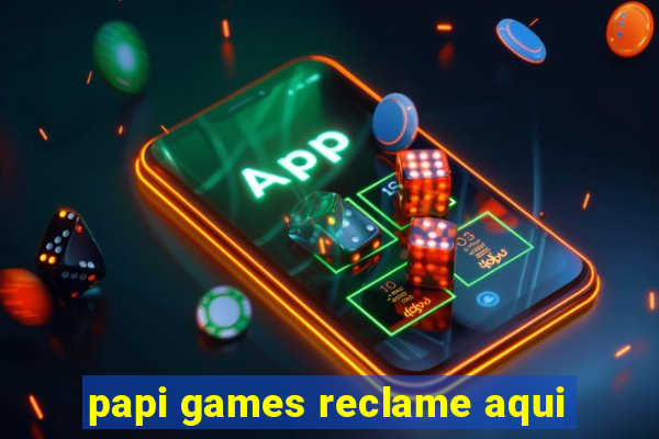 papi games reclame aqui