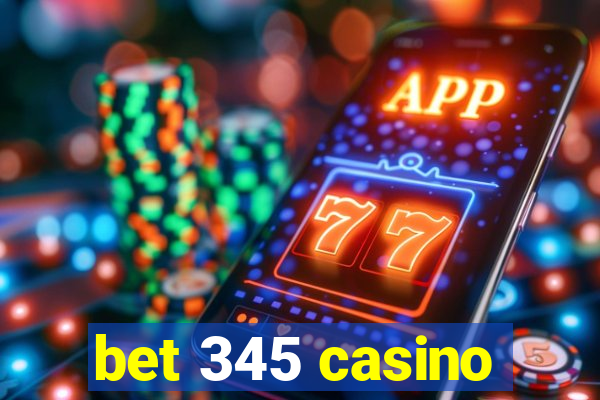 bet 345 casino