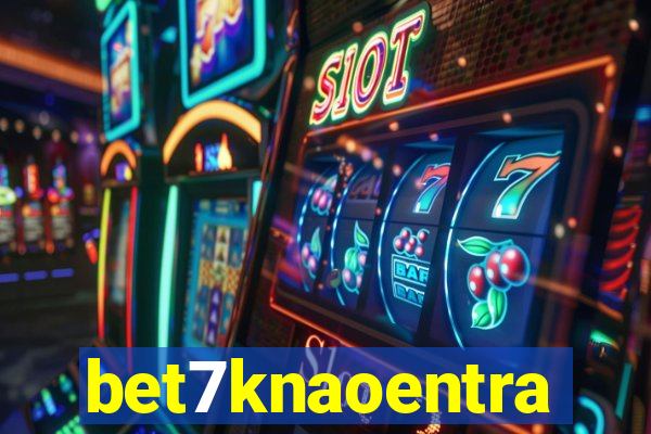 bet7knaoentra