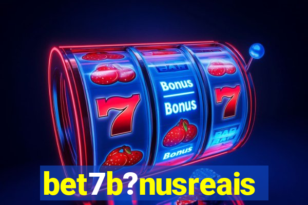 bet7b?nusreais