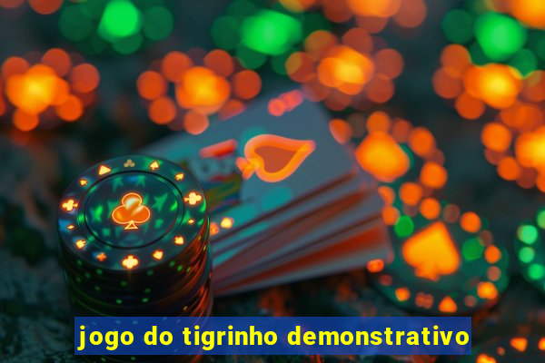 jogo do tigrinho demonstrativo