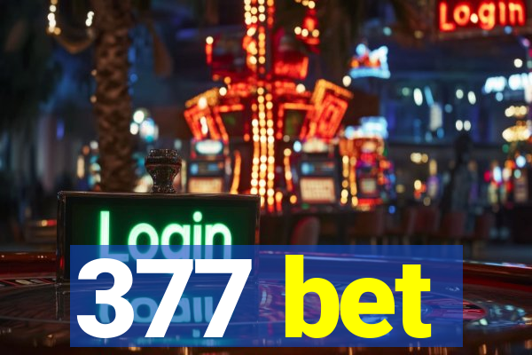 377 bet