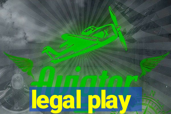 legal play