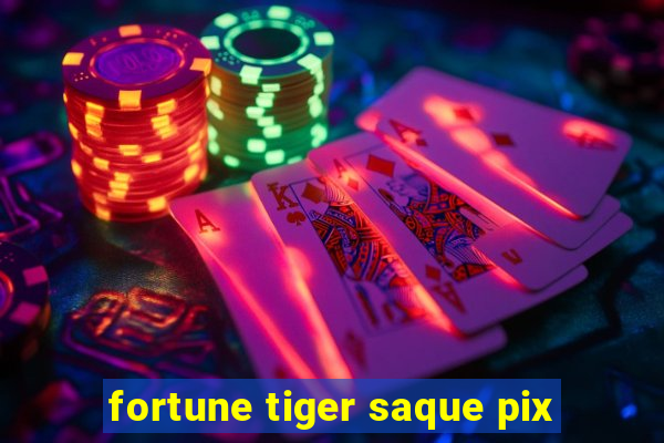 fortune tiger saque pix