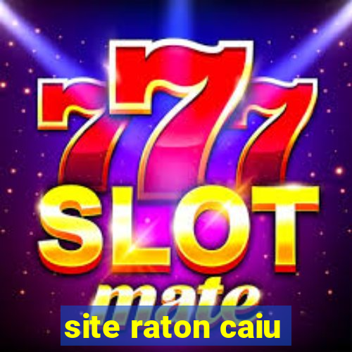 site raton caiu