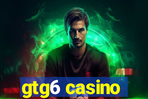 gtg6 casino