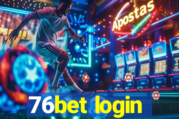 76bet login