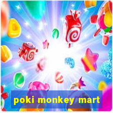 poki monkey mart