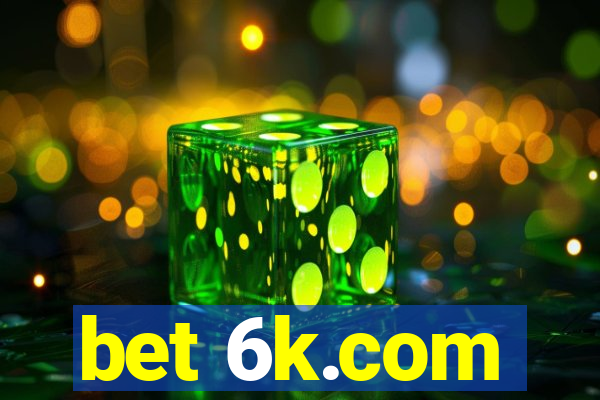 bet 6k.com