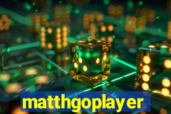 matthgoplayer