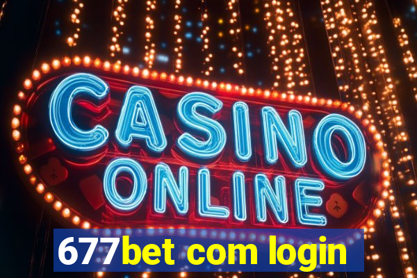 677bet com login