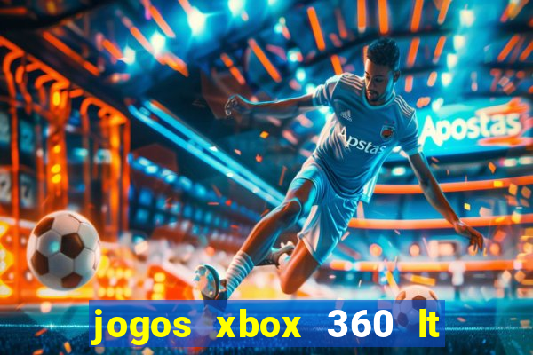 jogos xbox 360 lt 3.0 download