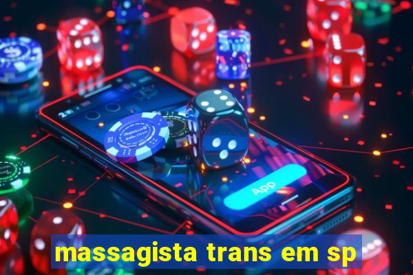 massagista trans em sp