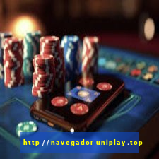 http //navegador uniplay.top